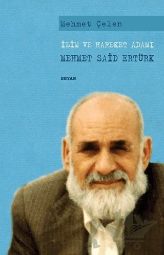 İlim ve Hareket Adamı - Mehmet Said Ertürk – Mehmet Çelen – Beyan Yayınları kitap kapağı