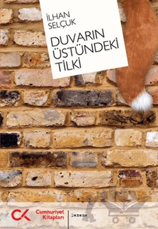 Duvarın Üstündeki Tilki – İlhan Selçuk – Cumhuriyet Kitapları kitap kapağı