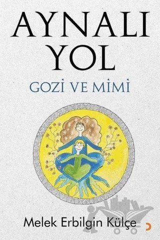 Aynalı Yol – Melek Erbilgin Külçe – Cinius Yayınları kitap kapağı