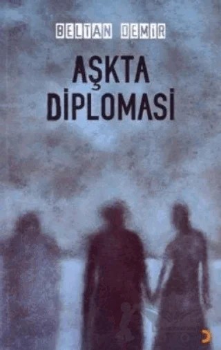 Aşkta Diplomasi – Beltan Demir – Cinius Yayınları kitap kapağı