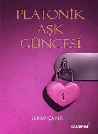 Platonik Aşk Güncesi – Serap Çakır – Kaldırım Yayınları kitap kapağı