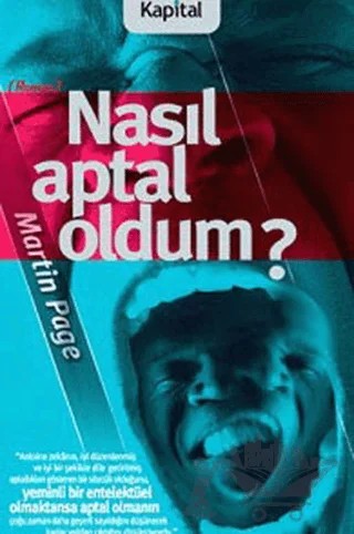Nasıl Aptal Oldum – Martin Page – Kapital Kitapları kitap kapağı