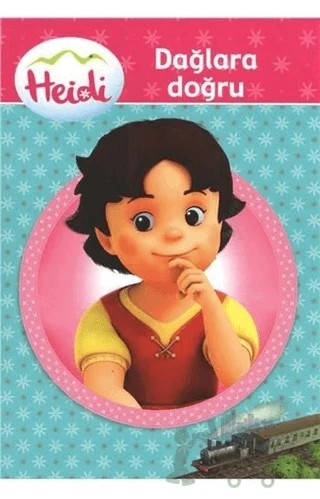 Heidi Dağlara Doğru – Duygu Dalgakıran – Çocuk Gezegeni kitap kapağı