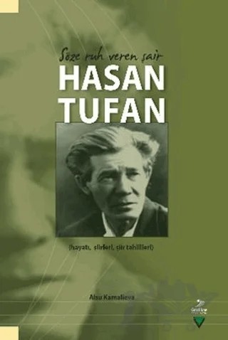 Söze Ruh Veren Şair Hasan Tufan – Alsu Kamalıeva – Grafiker Yayınları kitap kapağı