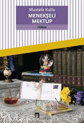 Menekşeli Mektup – Mustafa Kutlu – Dergah Yayınları kitap kapağı