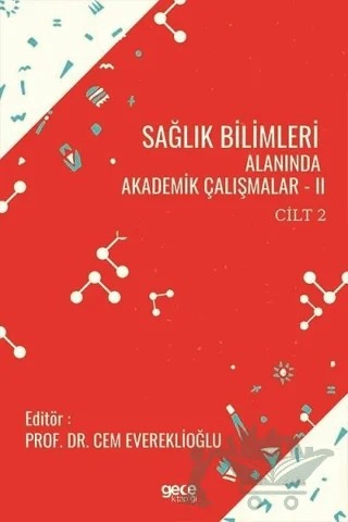 Sağlık Bilimleri Alanında Akademik Çalışmalar - 2 Cilt 2 – Cem Evereklioğlu – Gece Kitaplığı kitap kapağı