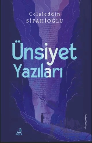 Ünsiyet Yazıları – Celaleddin Sipahioğlu – Fecr Yayınları kitap kapağı