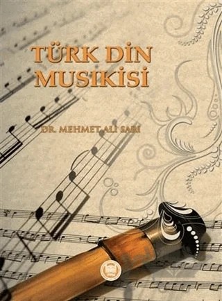 Türk Din Musıkisi – Mehmet Ali Sarı – Marmara Üniversitesi İlahiyat Fakültesi Vakfı kitap kapağı