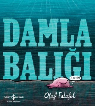 Damla Balığı – Olaf Falafel – İş Bankası Kültür Yayınları kitap kapağı
