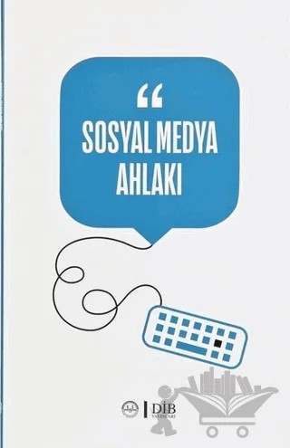 Sosyal Medya Ahlakı – Kolektif – Diyanet İşleri Başkanlığı kitap kapağı