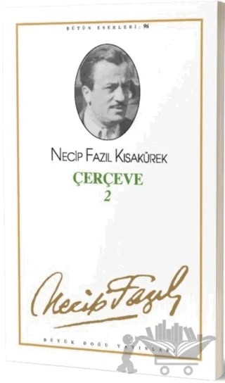 Çerçeve 2 : 78 - Necip Fazıl Bütün Eserleri – Necip Fazıl Kısakürek – Büyük Doğu Yayınları kitap kapağı