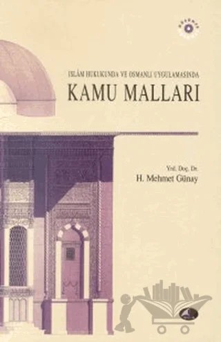 İslam Hukukunda ve Osmanlı Uygulamasında Kamu Malları – H. Mehmed Günay – Şule Yayınları kitap kapağı