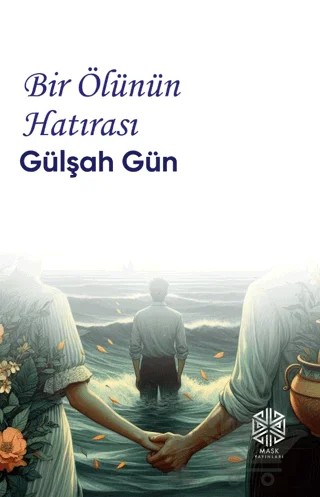 Bir Ölünün Hatırası – Gülşah Gün – Mask Yayınları kitap kapağı