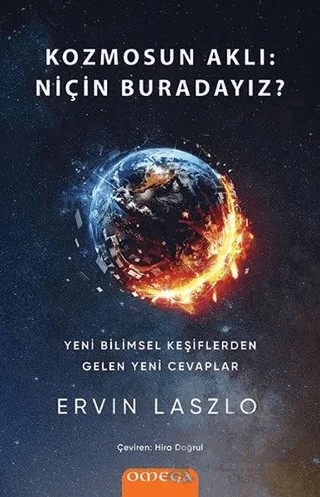 Kozmosun Aklı: Niçin Buradayız? – Ervin Laszlo – Omega kitap kapağı