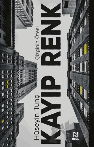 Kayıp Renk – Hüseyin Tunç – Nesil Yayınları kitap kapağı