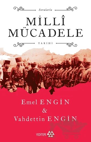 Sorularla Milli Mücadele Tarihi – Emel Engin, Vahdettin Engin – Yeditepe Yayınevi kitap kapağı