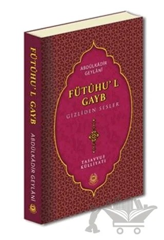 Fütuhu'l Gayb Gizliden Sesler – Seyyid Abdülkadir Geylani – Bahar Yayınları kitap kapağı