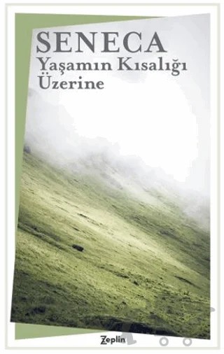 Yaşamın Kısalığı Üzerine – Seneca – Zeplin Kitap kitap kapağı