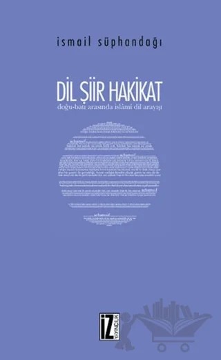 Dil Şiir Hakikat – İsmail Süphandağı – İz Yayıncılık kitap kapağı