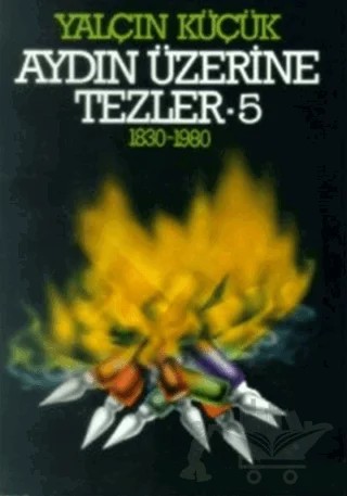 Aydın Üzerine Tezler 1830-1980 5. Kitap – Yalçın Küçük – Tekin Yayınevi kitap kapağı