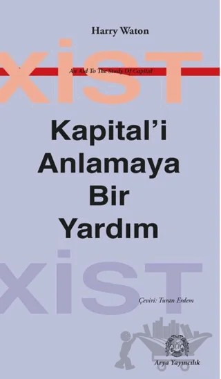 Kapital'i Anlamaya Bir Yardım – Harry Waton – Arya Yayıncılık kitap kapağı