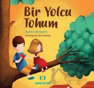 Bir Yolcu Tohum – Ayten Şenyurt – Haydi Kitap kitap kapağı