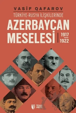 Türkiye-Rusya İlişkilerinde Azerbaycan Meselesi (1917-1922) – Vasif Qafarov – Teas Press - Misyon Kitapları kitap kapağı