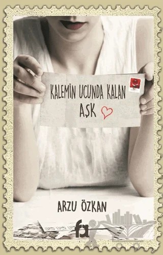 Kalemin Ucunda Kalan Aşk – Arzu Özkan – Fa Yayınları kitap kapağı