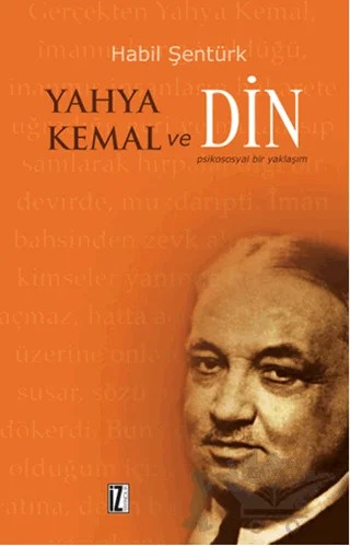 Yahya Kemal ve Din – Habil Şentürk – İz Yayıncılık kitap kapağı