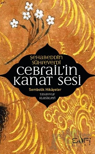 Cebrail'in Kanat Sesi – Şehadettin Sühreverdi – Sufi Kitap kitap kapağı
