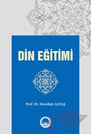 Din Eğitimi – Nurullah Altaş – Marmara Akademi Yayınları kitap kapağı