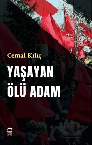 Yaşayan Ölü Adam – Cemal Kılıç – Ceren Kitap kitap kapağı