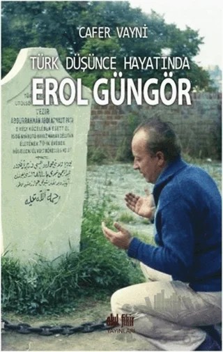 Türk Düşünce Hayatında Erol Güngör – Cafer Vayni – Akıl Fikir Yayınları kitap kapağı