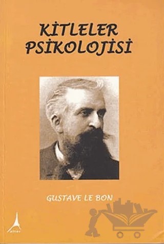 Kitleler Psikolojisi – Gustave le Bon – Alter Yayıncılık kitap kapağı