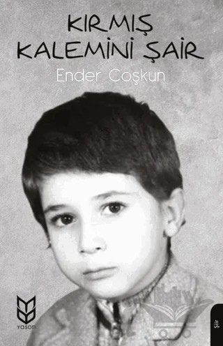 Kırmış Kalemini Şair – Ender Coşkun – Yason Yayıncılık kitap kapağı