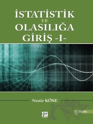 İstatistik ve Olasılığa Giriş - 1 – Nezir Köse – Gazi Kitabevi kitap kapağı