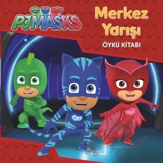 Merkez Yarışı - Pjmasks – Kolektif – Doğan Çocuk kitap kapağı