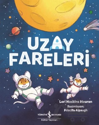 Uzay Fareleri – Lori Haskins Houran – İş Bankası Kültür Yayınları kitap kapağı