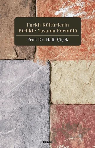 Farklı Kültürlerin Birlikte Yaşama Formülü – Halil Çiçek – Beyan Yayınları kitap kapağı