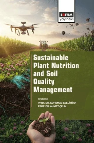 Sustainable Plant Nutrition and Soil Quality Management – Kolektif – Eğitim Yayınevi - Bilimsel Eserler kitap kapağı