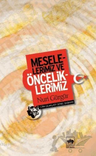 Meselelerimiz ve Önceliklerimiz – Nuri Gürgür – Ötüken Neşriyat kitap kapağı