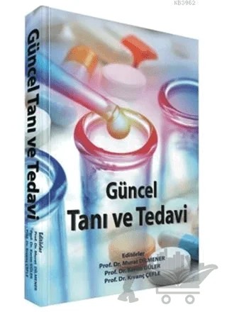 Güncel Tanı ve Tedavi – Kerim Güler, Kıvanç Çefle, Murat Dilmener – İstanbul Tıp Kitabevi kitap kapağı