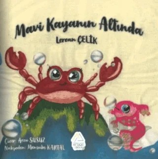 Mavi Kayanın Altında – Lerzan Çelik – Mahlas Çocuk Yayınları kitap kapağı