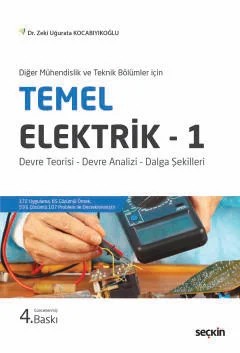Diğer Mühendislik ve Teknik Bölümleri içinTemel Elektrik – 1 Devre Teorisi – Devre Analizi – Dalga Şekilleri – Zeki Uğurata Kocabıyıkoğlu – Seçkin Yayıncılık kitap kapağı