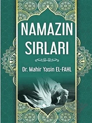 Namazın Sırları – Mahir Yasin El-Fahl – Beka Yayınları kitap kapağı