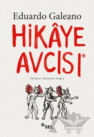 Hikaye Avcısı – Eduardo Galeano – Sel Yayıncılık kitap kapağı
