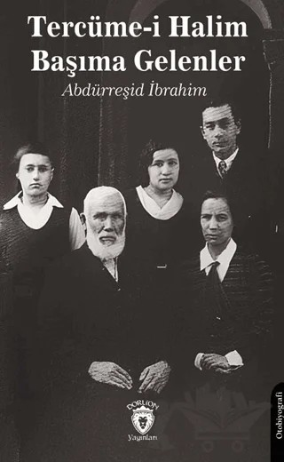 Tercüme-i Halim - Başıma Gelenler – Abdürreşid İbrahim – Dorlion Yayınları kitap kapağı