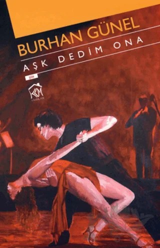 Aşk Dedim Ona – Burhan Günel – Kurgu Kültür Merkezi kitap kapağı