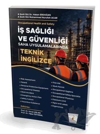 İş Sağlığı ve Güvenliği: Saha Uygulamalarında Teknik İngilizce – Muhammed Nurullah Acar, Hakan Erdoğan – Pelikan Tıp Teknik Yayıncılık kitap kapağı