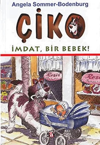 Çiko İmdat, Bir Bebek! – Angela Sommer-Bodenburg – Say Çocuk kitap kapağı